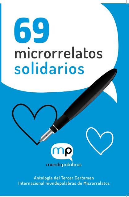 MUNDOPALABRAS PUBLICA EL LIBRO DEL III CONCURSO DE MICRORRELATOS GUERREROS SOLIDARIOS DE LAS PALABRAS