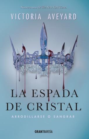 Reseña #99 | La espada de Cristal - Victoria Aveyard