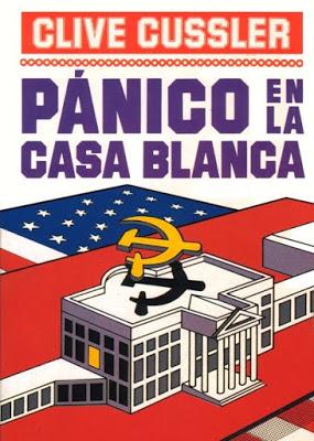 Pánico en la Casa Blanca. Clive Cussler