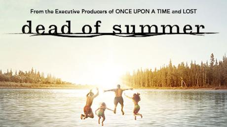 Dead of Summer: el campamento que es mejor no pisar