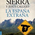 Javier Sierra y Jesús Callejo: La España extraña