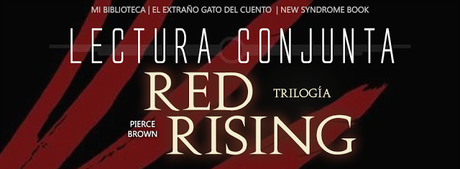Lectura Conjunta: Red Rising - Pierce Brown Lectura Conjunta: Red Rising - Pierce Brown