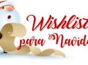 Wishlist para esta Navidad