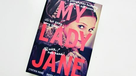 Reseña de Libros: “My Lady Jane” de Cynthia Hand, Brodi Ashton y Jodi Medows (#50)