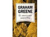 Graham Greene: americano impasible"