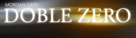 Reseña: Doble Zero. Morgan Dark Resultado de imagen para doble zero morgan dark