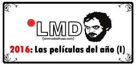 2016: LAS MEJORES PELÍCULAS DEL AÑO (Parte 1)