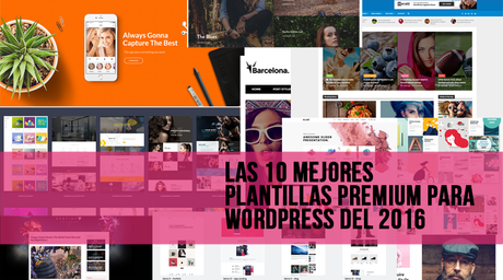 Las 10 mejores plantillas premium para WordPress del 2016