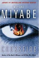 Fuego cruzado, de Miyuki Miyabe