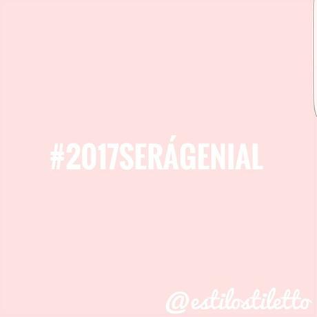 ¡¡¡2017 SERÁ GENIAL!!! |  PROPOSITOS PARA 2017