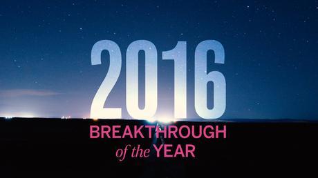 Breakthrough the year. Hitos Científicos del 2016