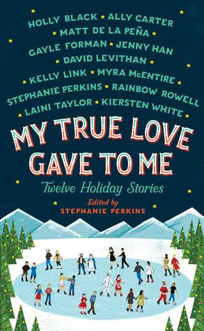 My True Love Gave to Me: Twelve Holiday Stories