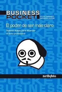 EL PODER DE SER MÁS CLARO nuevos atajos para alcanzar el éxito profesional EL PODER DE SER MÁS CLARO nuevos atajos para alcanzar el éxito profesional