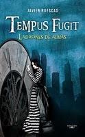 Tempus fugit (Ladrones de almas) de Javier Ruescas