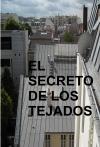 El Secreto de los TEJADOS, última novela de José Nicolás Sánchez, nos hace soñar.