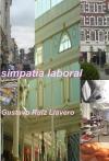 GUSTAVO RUÍZ LLAVERO presenta la desternillante obra: SIMPATÍA LABORAL