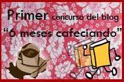 CONCURSO 6 MESES CAFECIANDOBLOG:UNA TAZA DE CAFÉ· Habrá u...