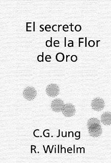 Carl Gustav Jung y Richard Wilhelm - El secreto de la flor de oro
