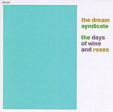 Discos: The days of wine and roses (The Dream Syndicate, 1982)