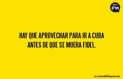 hay que aprovechar para ir a cuba antes de que se muera fidel