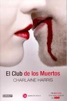 El club de los Muertos, de Charlaine Harris  Título: El c...