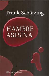 Frank Schätzing - Hambre asesina