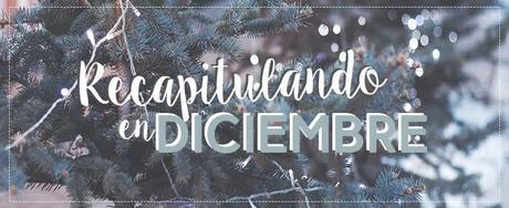 Recapitulando en Diciembre