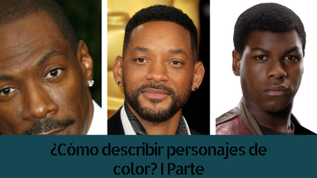 Cómo describir el color de piel de los personajes negros en tus historias I parte