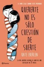 Quererte no es sólo cuestión de suerte Kate Eberlen