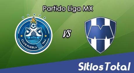 Ver Puebla vs Monterrey en Vivo – Online, Por TV, Radio en Linea, MxM – Clausura 2017 – Liga MX