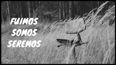 Somos, fuimos, seremos