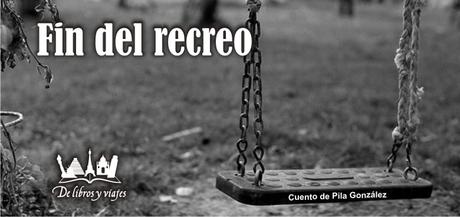 Fin del recreo (Cuento)