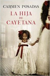 “La hija de Cayetana”, de Carmen Posadas