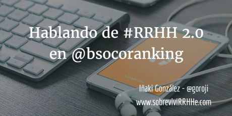 Hablando de RRHH 2.0 y gestión sanitaria en @bsocoranking