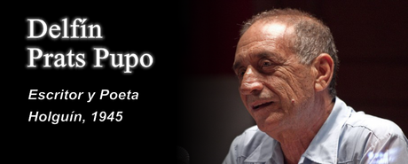 Delfín Prats: el enorme poeta cubano apagado por el régimen