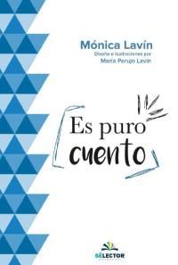 Resultado de imagen para es puro cuento monica lavin