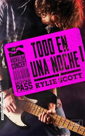 Todo en una noche - Stage Dive, #1 - Kylie Scott