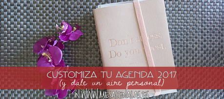 CUSTOMIZA LA VIDA, PON IMAGINACIÓN A TU AGENDA DE ESTE AÑO