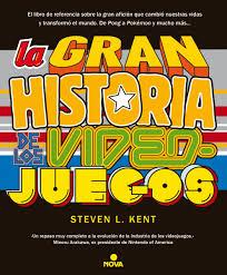 La gran historia de los videojuegos, de Steven L. Kent