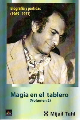 Magia en el tablero (Volumen 3) – Biografía y partidas (1974 – 1981) – Por Mijaíl Tal