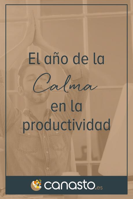 El año de la Calma en la productividad