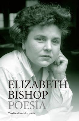 Elizabeth Bishop. Poesía completa