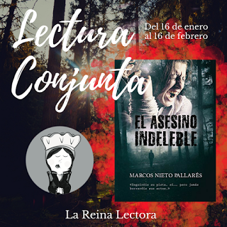 Lectura Conjunta : El Asesino Indeleble en La Reina Lectora. Lectura Conjunta : El Asesino Indeleble en La Reina Lectora.