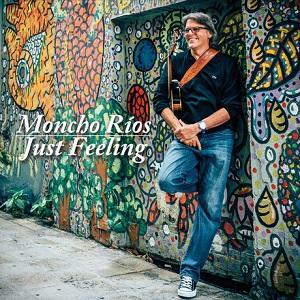 Moncho Rios Just Feeling