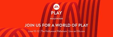 EA Play 2017 ya tiene fecha EA Play 2017 ya tiene fecha