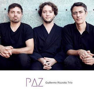 GUILLERMO RIZZOTTO: GUILLERMO RIZZOTTO TRIO, Paz