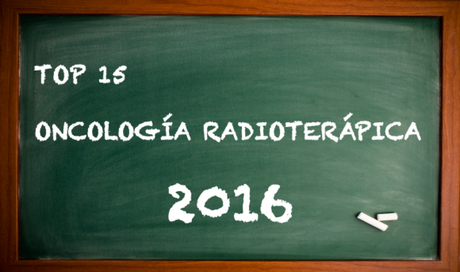 Top 15 de la Oncología Radioterápica en España en 2016