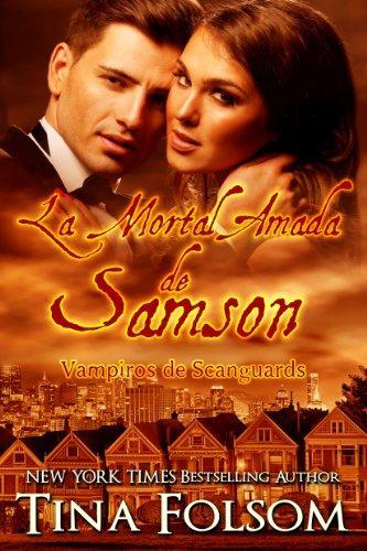 La Mortal Amada de Samson (Vampiros de Scanguards nº 1) de [Folsom, Tina]