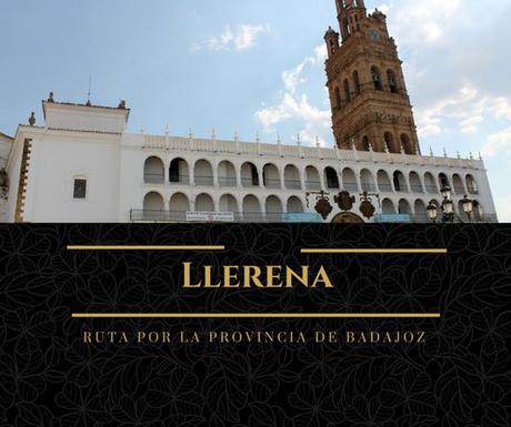 Pueblos con encanto de Badajoz: ¿Qué ver en Llerena?