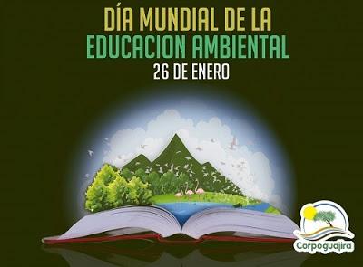 26 de Enero, Día Mundial de la Educación Ambiental.